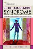 Guillain-Barre Syndrome: From Diagnosis to Recovery (American Academy of Neurology Press Quality of Life Guides) (English Edition)