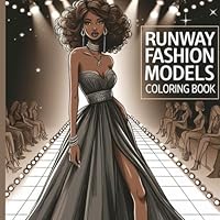 Runway Fashion Models Coloring Book: A Stylish Collection of High Fashion Outfits for Trendy Coloring Fun B0F5VRPNL8 Book Cover