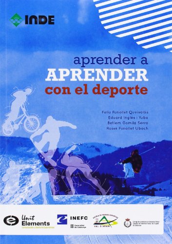 Aprender a aprender con el deporte: ¡Sitúate! La esencia del aprendizaje: 831 Aprender a aprender con el deporte: ¡Sitúate! La esencia del aprendizaje: 831