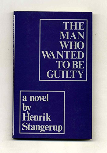Cover of The Man Who Wanted to be Guilty