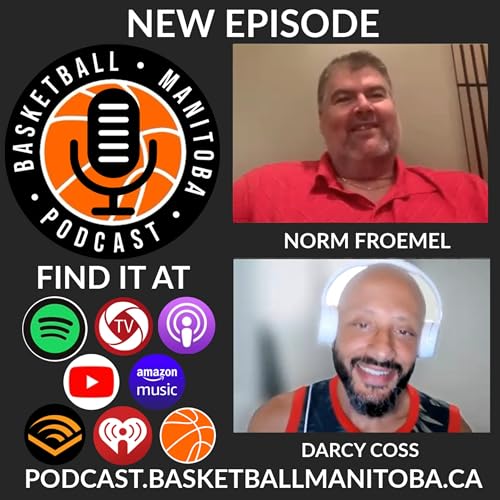 Page de couverture de 72 - Norm Froemel - Basketball Manitoba Podcast
