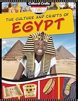 The Culture and Crafts of Egypt 149941157X Book Cover