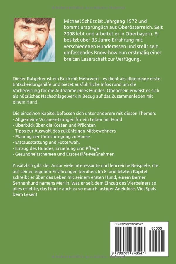 Mein erster Hund: Ein A bis Z Ratgeber für all jene, die einen Hund als neues Familienmitglied bei sich aufnehmen möchten