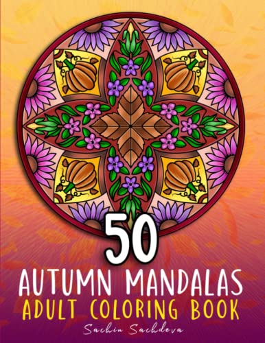 50 Autumn Mandalas: Coloring Book for Adults features fall theme designs with leaves, animals, baskets, flower wreath for Stress Relief and Relaxation