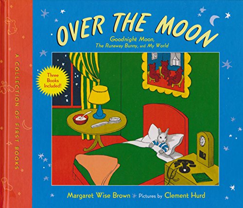 Over the Moon: A Collection of First Books; Goo... 0062281771 Book Cover