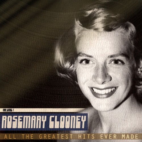 All the Greatest Hits Ever Made, Vol. 1 by Rosemary Clooney on Amazon