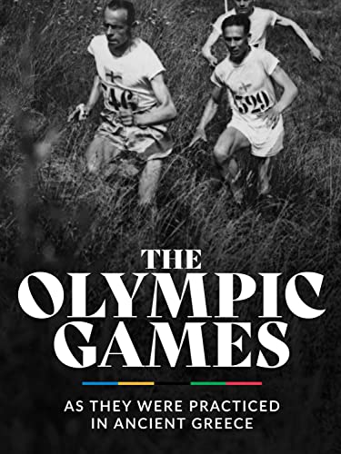 The Olympic Games as They Were Practiced in Ancient Greece