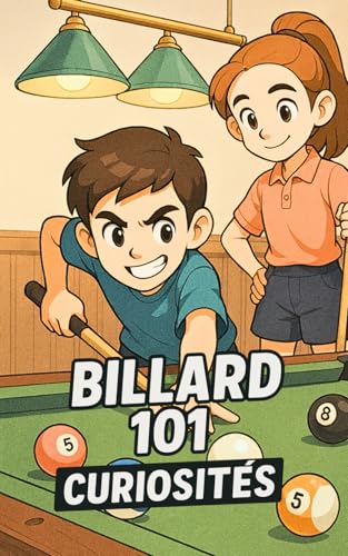 Billard 101 Curiosités: Incroyables et Surprenants Événements
