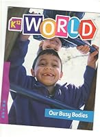 K12 World: Our Busy Bodies 160153194X Book Cover