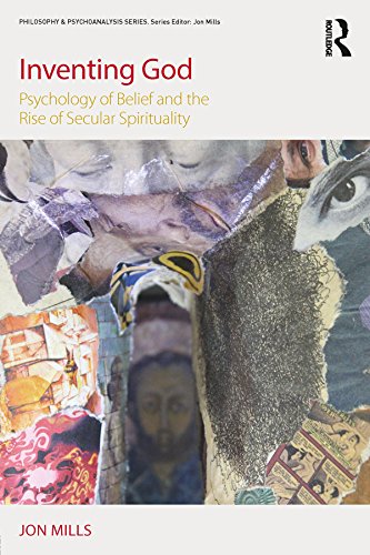 Inventing God: Psychology of Belief and the Rise of Secular Spirituality (Philosophy and Psychoanalysis)      1st Edition, Kindle Edition