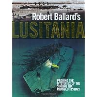 Robert Ballard's Lusitania
