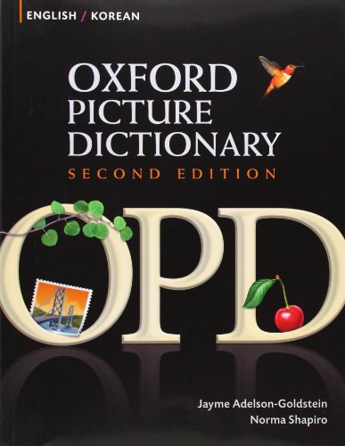 Oxford Picture Dictionary English-Korean: Bilingual Dictionary for Korean speaking teenage and adult students of English (Oxford Picture Dictionary 2E)
