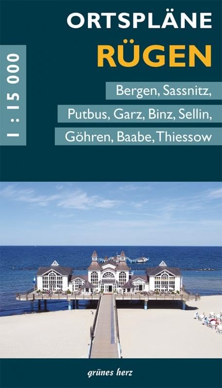 Ortspläne Rügen: Mit Bergen, Sassnitz, Putbus, Garz, Binz, Sellin, Göhren, Baabe, Thiessow. (Stadt- und Ortspläne)