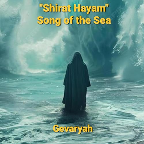 Shirat Hayam ~ Song of the Sea