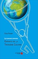 Les enfants expatriés : Enfants de la Troisième Culture 231202246X Book Cover