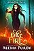 Ever Fire (A Dark Faerie Tale Book 2)