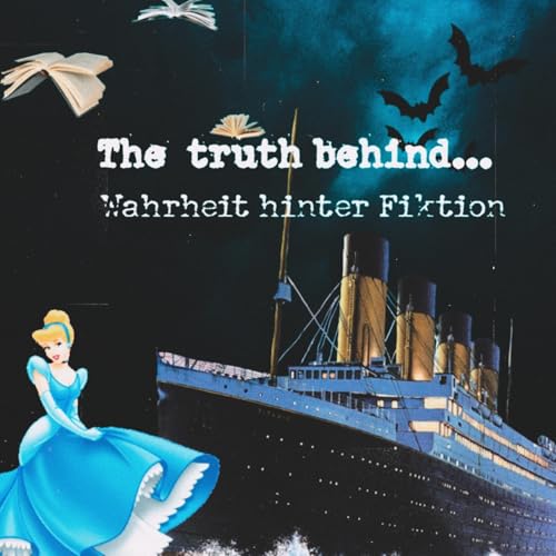 The truth behind... Wahrheit hinter Fiktion Titelbild