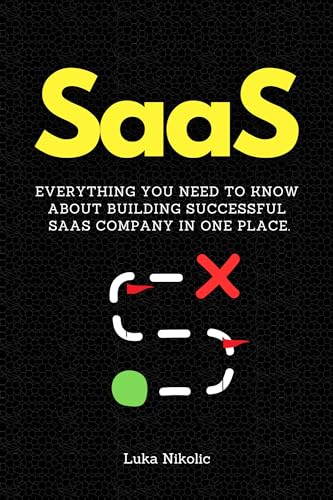 SaaS: Everything You Need to Know About Building Successful SaaS
