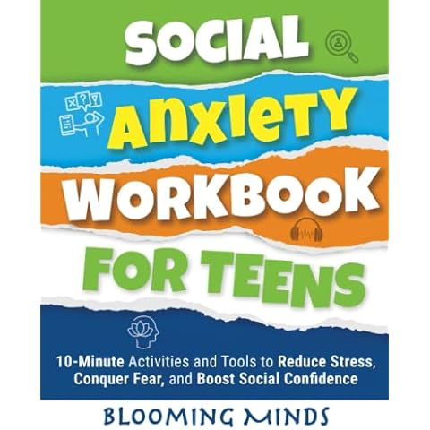 Social Anxiety Workbook for Teens: 10-Minute Activities and Tools to Reduce Stress, Conquer Fear, and Boost Social Confidence Cover