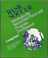 Basic Soccer: Strategies for Successful Player and Programme Development 0205071570 Book Cover