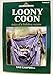 Loony Coon (Living Forest Series, Volume 8)