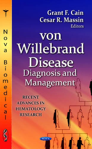 Von Willebrand Disease: Diagnosis and Management (Recent Advances in Hematology Research: Public Health in the 21st Century)
