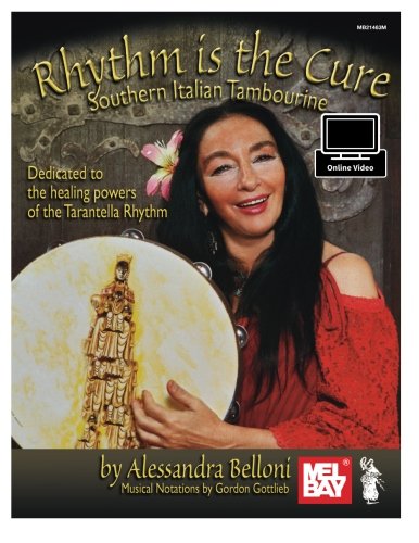 Rhythm is The Cure: Southern Italian Tambourine: Includes Online Video