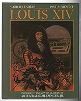 King Louis XIV (World Leaders Past & Present) 087754591X Book Cover