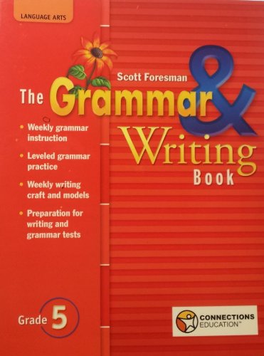 The Scott Foresman Grammar &amp; Writing Book: Grade 5 (Connections Education): unknown author ...