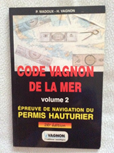 Code Vagnon de la mer, volume 2 : permis hauturier