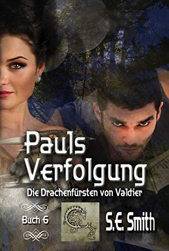 Pauls Verfolgung (Die Drachenfürsten von Valdier 6) Pauls Verfolgung (Die Drachenfürsten von Valdier 6)