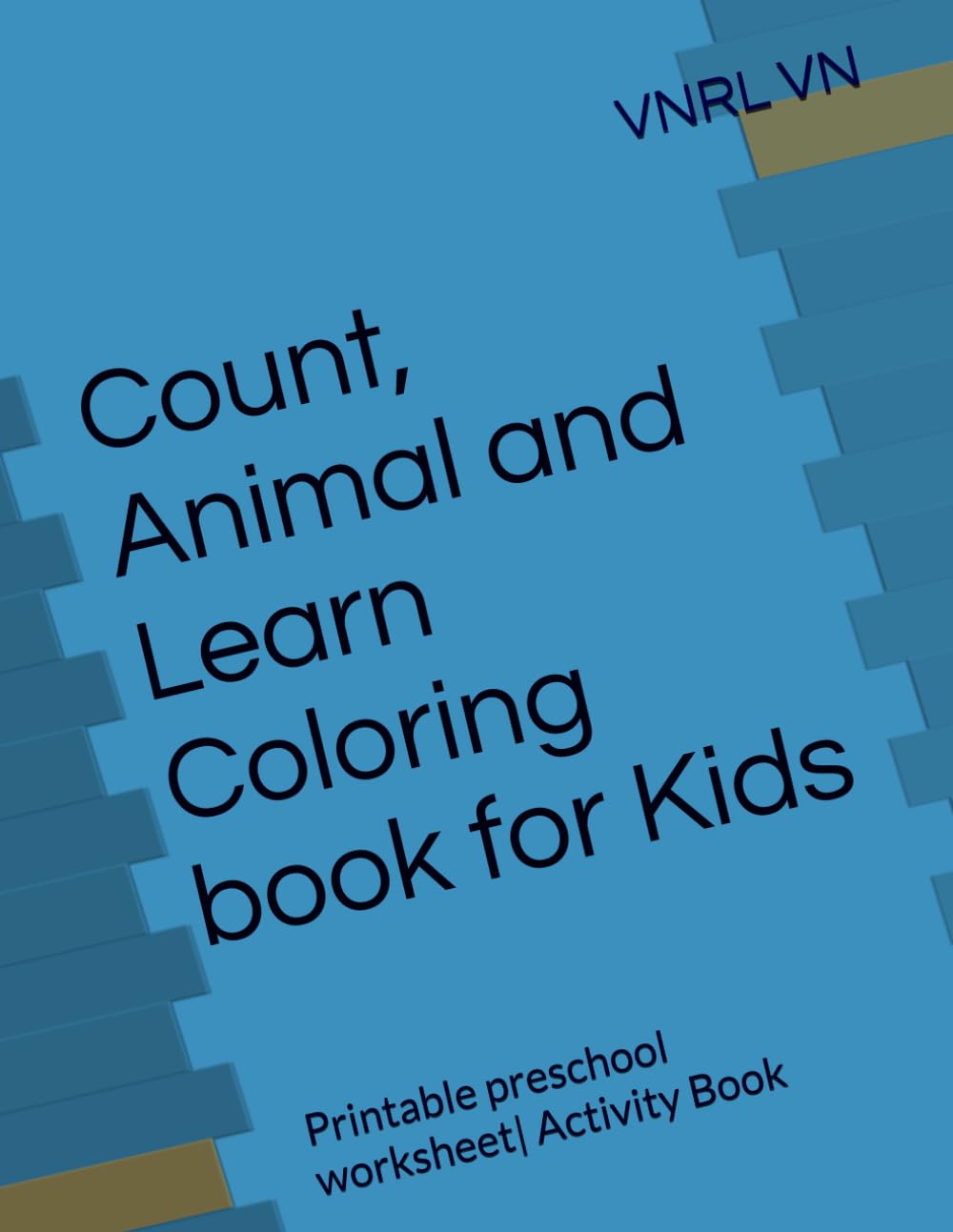 Count, Animal and Learn Coloring book for Kids: Printable preschool worksheet| Activity Book