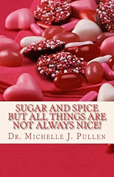 Paperback Sugar And Spice But All Things Are Not Always Nice Book