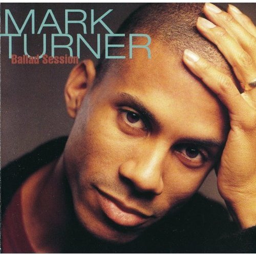 MARK TURNER (2) - Ballad Session - Disque CD