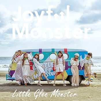 邦楽 A21 Joyful Monster Little Glee Monster LITTLE GLEE MONSTER - Joyful Monster - Amazon.com Music