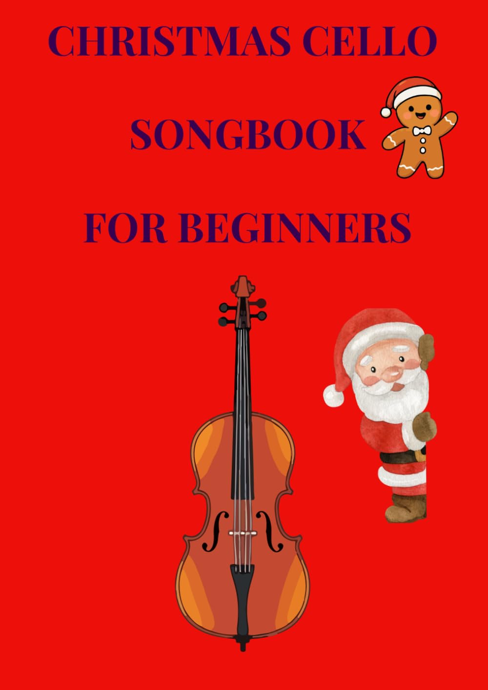 christmas cello songbook for beginners: Easy cello solos songbook arranged for beginners