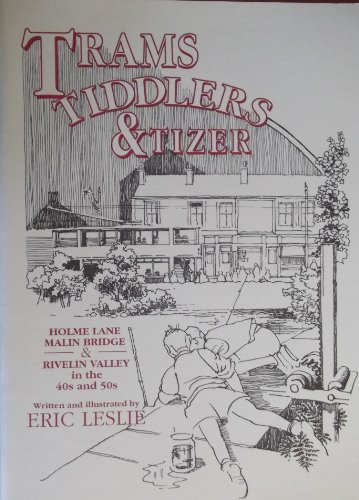 Trams, tiddlers & tizer: Holme Lane, Malin Bridge, Rivelin Vallay in the 40s and 50s