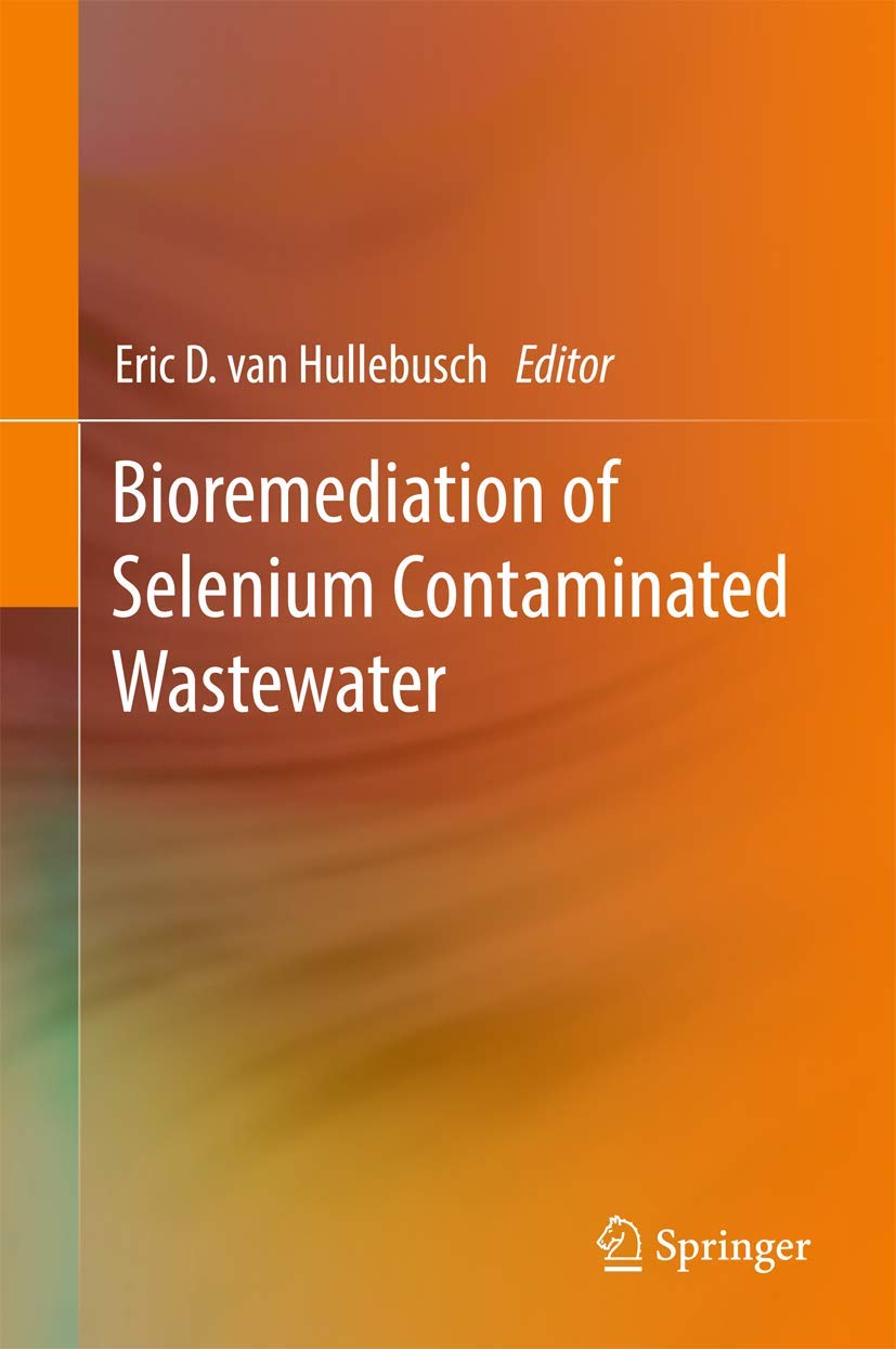Bioremediation of Selenium Contaminated Wastewater (Springerbriefs in Biometals)