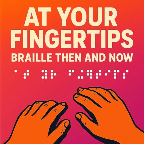 『At Your Fingertips - Braille Then and Now』のカバーアート
