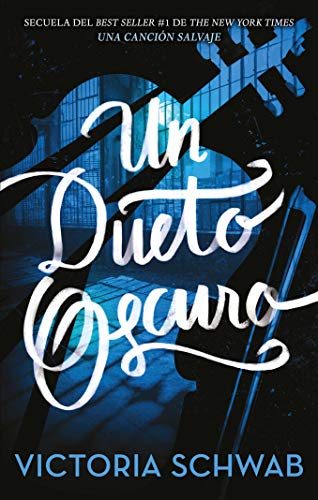 Un Dueto Oscuro (Los Monstruos De Verity) (Spanish Edition)