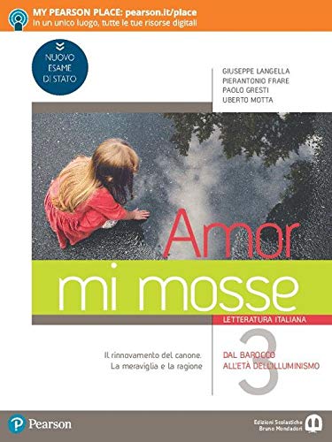 9788869104336 Amor Mi Mosse. Letteratura Italiana 3. Dal barocco all'età dell'illuminismo. Verso la prova invalsi di italiano 2. Per le Scuole superiori. Con e-book. Con espansione online: 3: Vol. 3