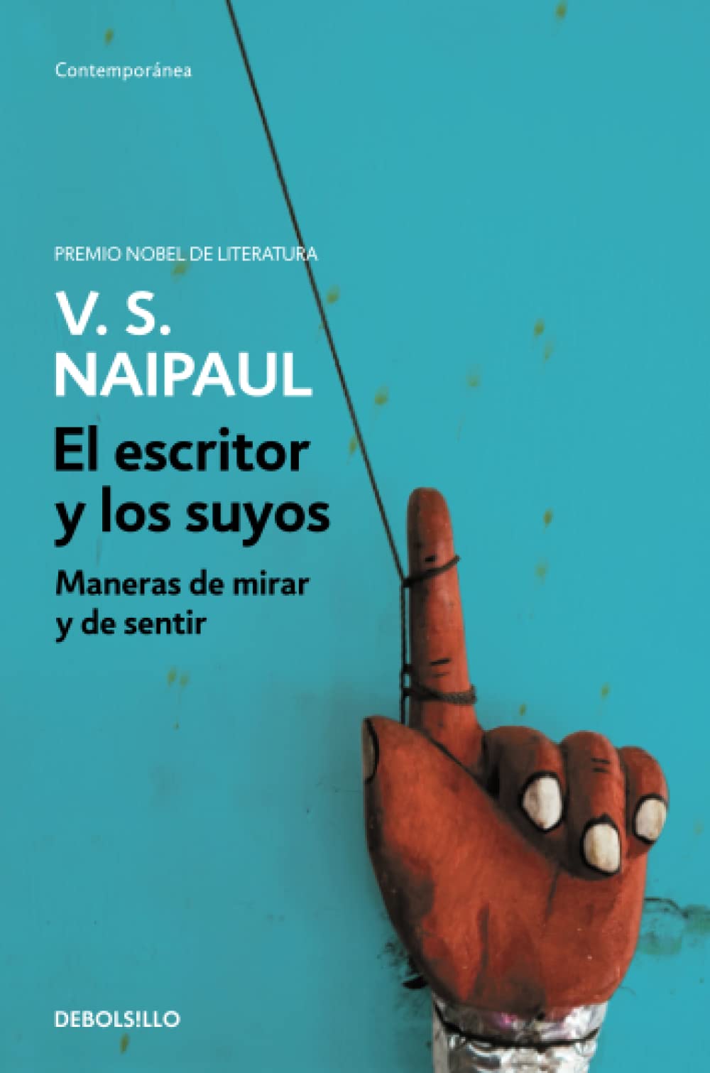 El escritor y los suyos: Maneras de mirar y de sentir (Contemporánea)