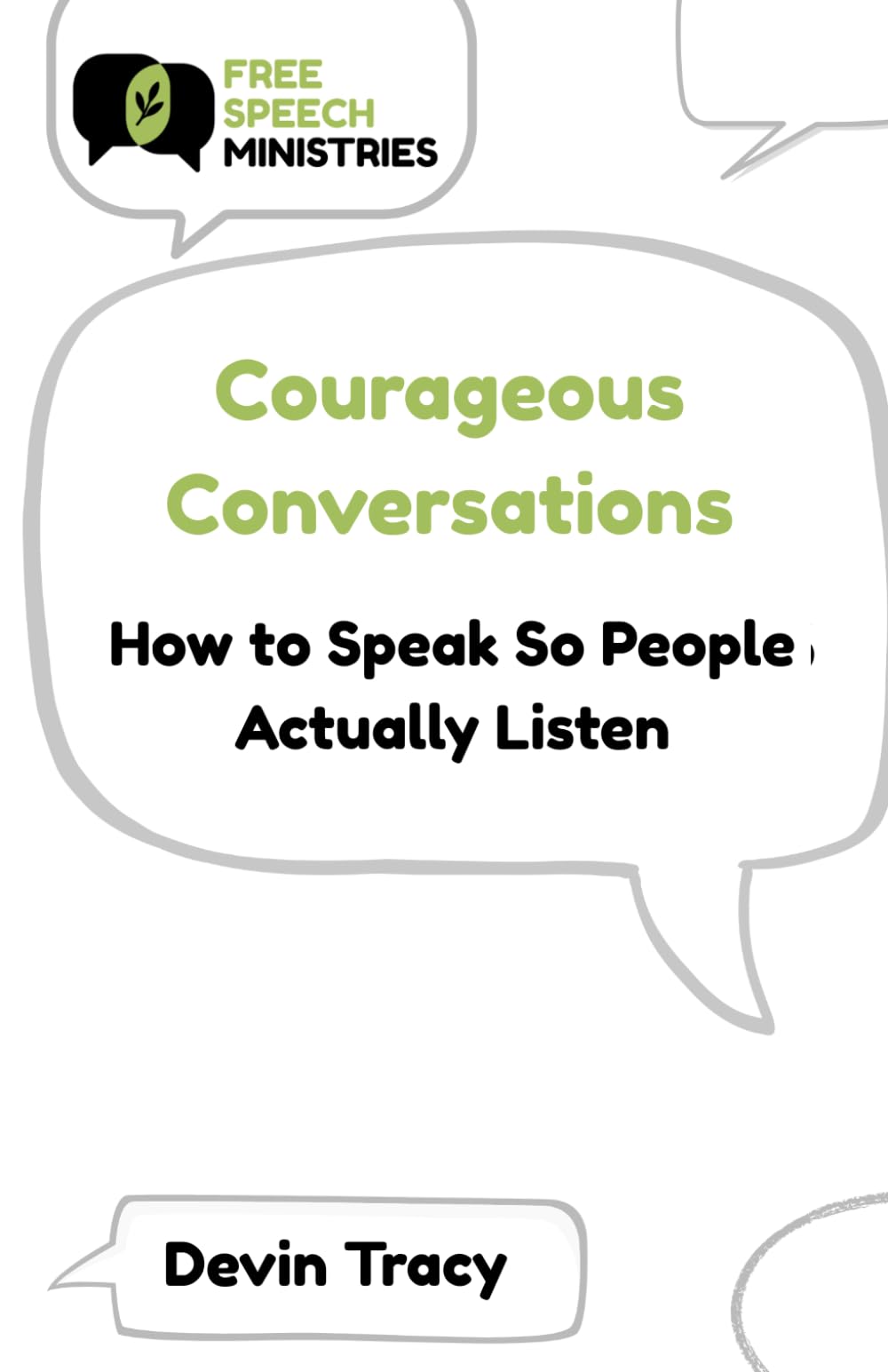 Courageous Conversations: How to Speak So People Actually Listen