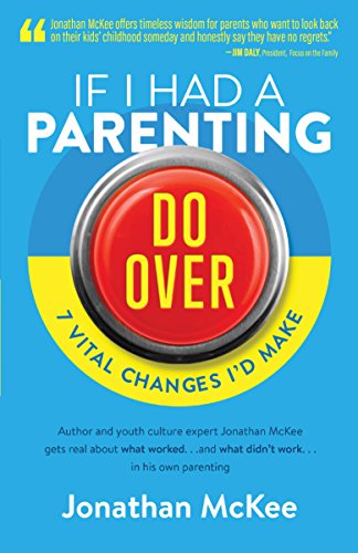 If I Had a Parenting Do-Over: 7 Vital Changes I'd Make