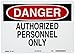 Brady 95371 14" Width x 10" Height B-555 Aluminum, Black and Red on White Admittance Sign, Header "Danger", Legend "Authorized Personnel Only"