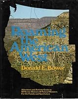 Roaming the American West: Adventure and Activity Guide to 110 Scenic, Historic, and Natural Wonders 0811714918 Book Cover