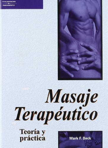 Masaje terapéutico. Teoría y práctica (Spanish Edition) Masaje terapéutico. Teoría y práctica (Spanish Edition)