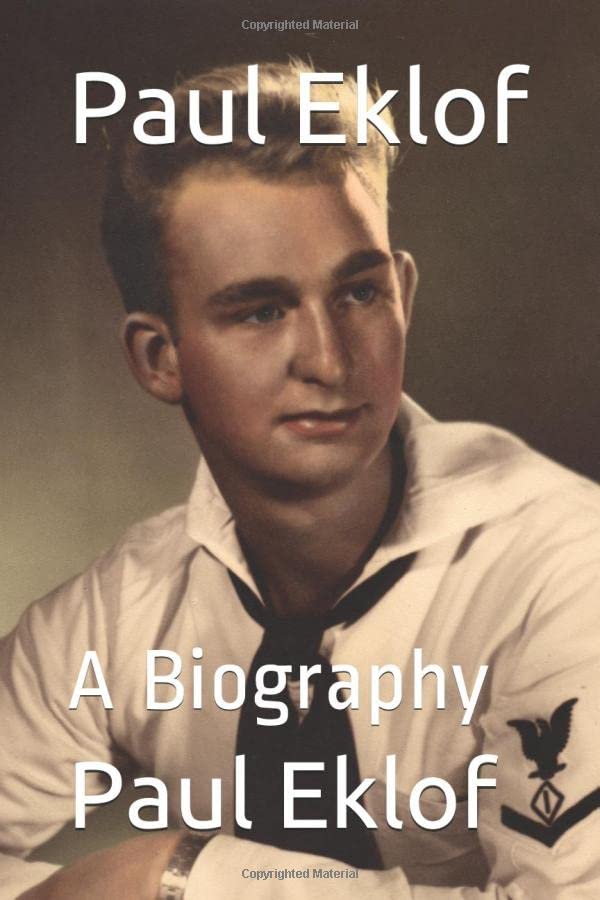 Paul Eklof: A Biography