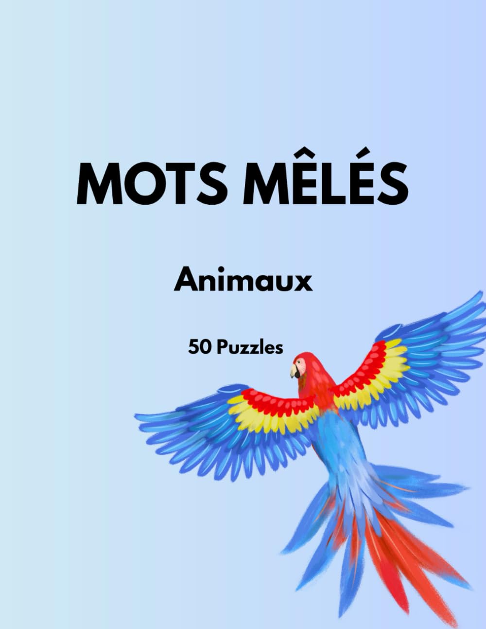 Mots Mêlés Animaux: 50 Puzzles Thématiques en Gros Caractères