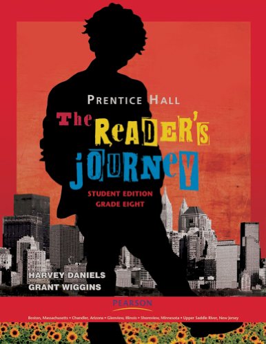 Prentice Hall: the Reader's Journey, Student Work Text, Grade 8 Grade 8